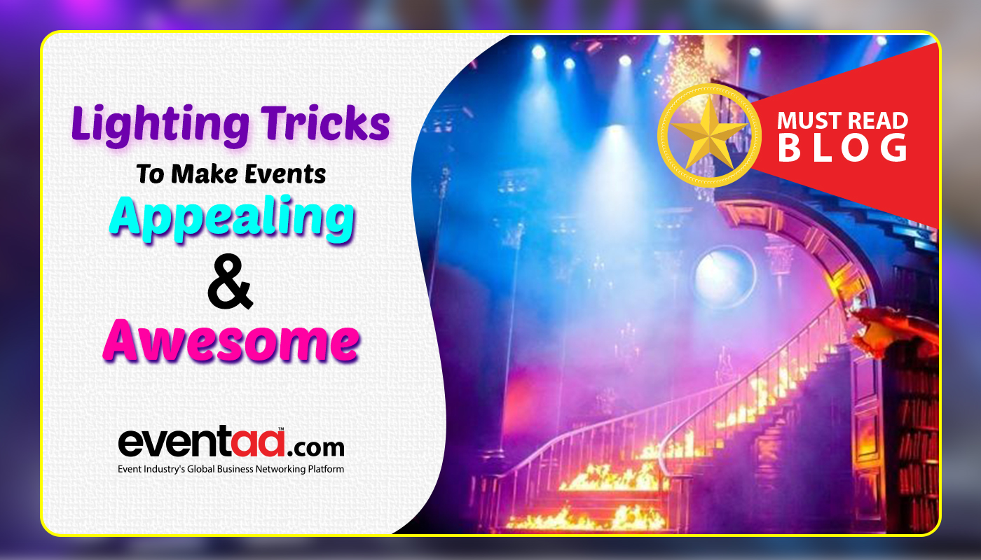 Blogs Eventaa Lighting Tricks To Make Events Appealing And Awesome
